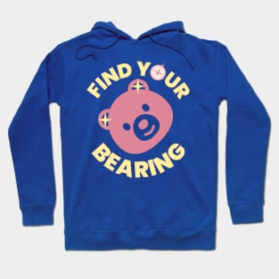 Find Your Bearing, Funny Cute Pun, Find Your Way Hoodie